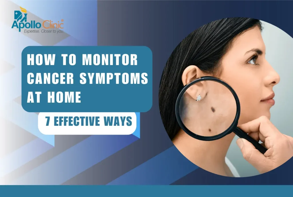 how to monitor cancer symptoms at home