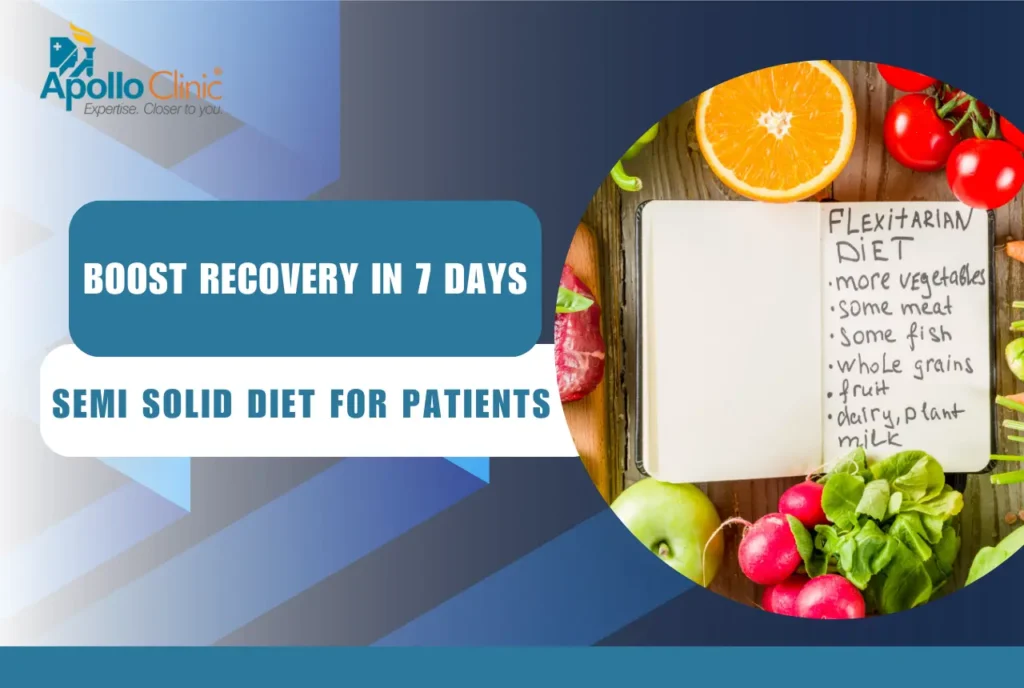 How-Can-a-Semi-Solid-Diet-for-Patients-Boost-Recovery-in-7-Days