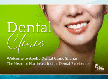 Apollo Dental Clinic Silchar